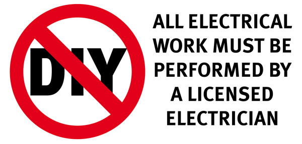 ALL ELECTRICAL WORK MUST BE PERFORMED BY A LICENSED ELECTRICIAN